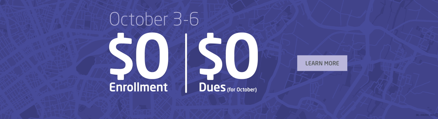 October 3 – 6 $0 Enrollment | $0 Dues (For October)